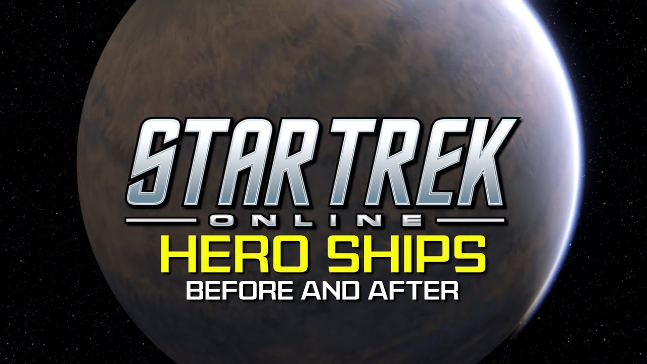 Star Trek Online | Hero Ships: Before & After