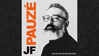 JF PAUZÉ - Puisqu'il faut (audio officiel)