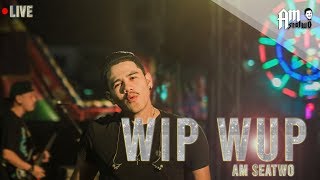 WIP WUP วิบวับ - Am seatwo (Live in แยกสะพานดำ หาดใหญ่ )