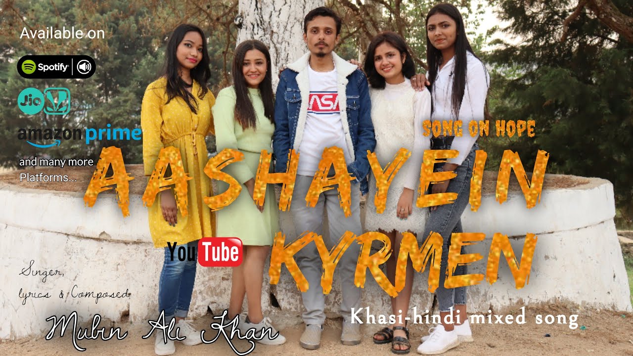 KYRMEN Aashayein (Official Music Video) Khasihindi mixed Mubin