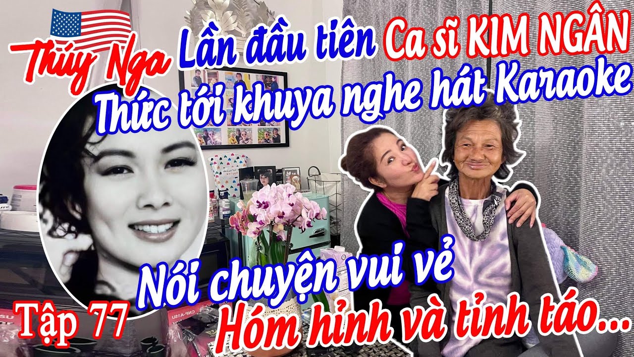 Lần đầu tiên CS Kim Ngân thức tới khuya nghe hát karaoke, nói chuyện vui vẻ, hóm hỉnh và tỉnh táo 77