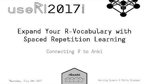r2anki: Effectively Learn R through Spaced Repetition (Lightningtalk useR!2017)