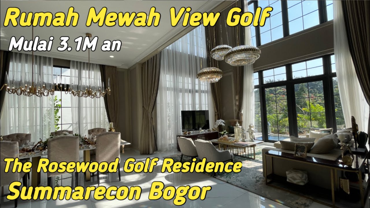 Rumah Mewah View Golf : The Rosewood Golf Residence Summarecon Bogor