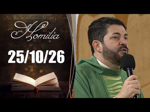 Homilia Diária | 25/10/26 | Padre Fabio Dungue