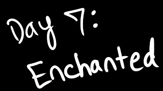 Day 7 - Enchanted | Inktober Day 7 - Enchanted | Inktober