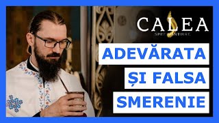 🔵 ADEVĂRATA ȘI FALSA SMERENIE || Pr. HRISTOFOR