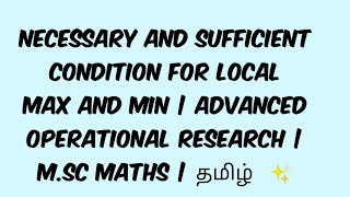 Necessary and Sufficient condition for local max and min | Advanced Or | M.Sc maths | தமிழ் ✨