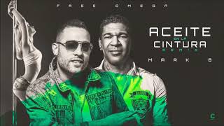 Mark B Aceite Ft. Omega - Aceite En La Cintura (Free❌Omega)