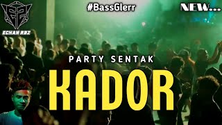 Party Manggarai  Kador  Terbaru Bass Glerr  Echan Rbz 2025 