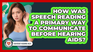 How Was Speech Reading A Primary Way To Communicate Before Hearing Aids? - Everyday Hearing Help