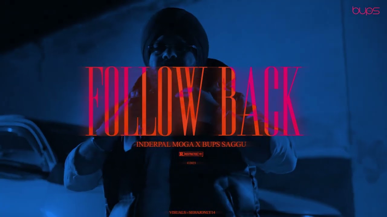 Follow Back - Inderpal Moga x  Bups Saggu