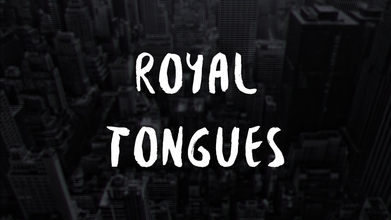 Watch Royal Tongues - Oblivion on YouTube Watch Royal Tongues - Oblivion on YouTube