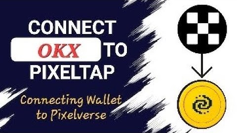 How to connect your wallet to PixelTap (OKX) #pixelverse