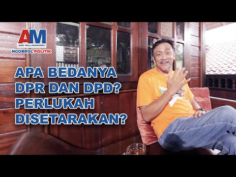 Apa Beda DPR dan DPD? Apakah Perlu Disetarakan?