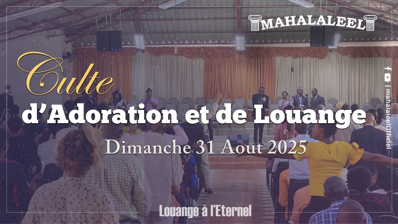 Culte d'Adoration et de Louange | Dimanche 31 Août 2025 - YouTube