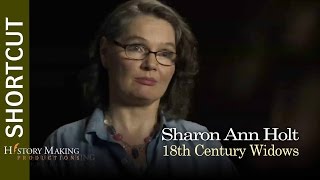Sharon Ann Holt on 18th-Century Widows