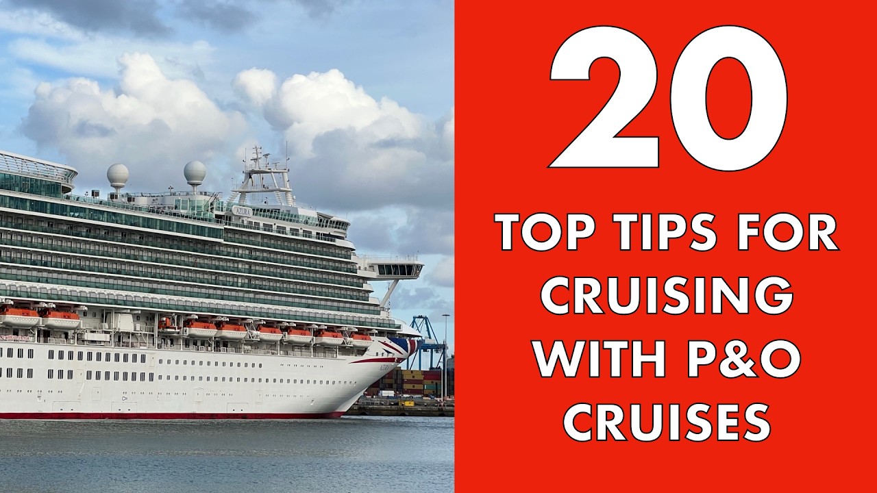 P&O Cruises - 20 Top Tips!