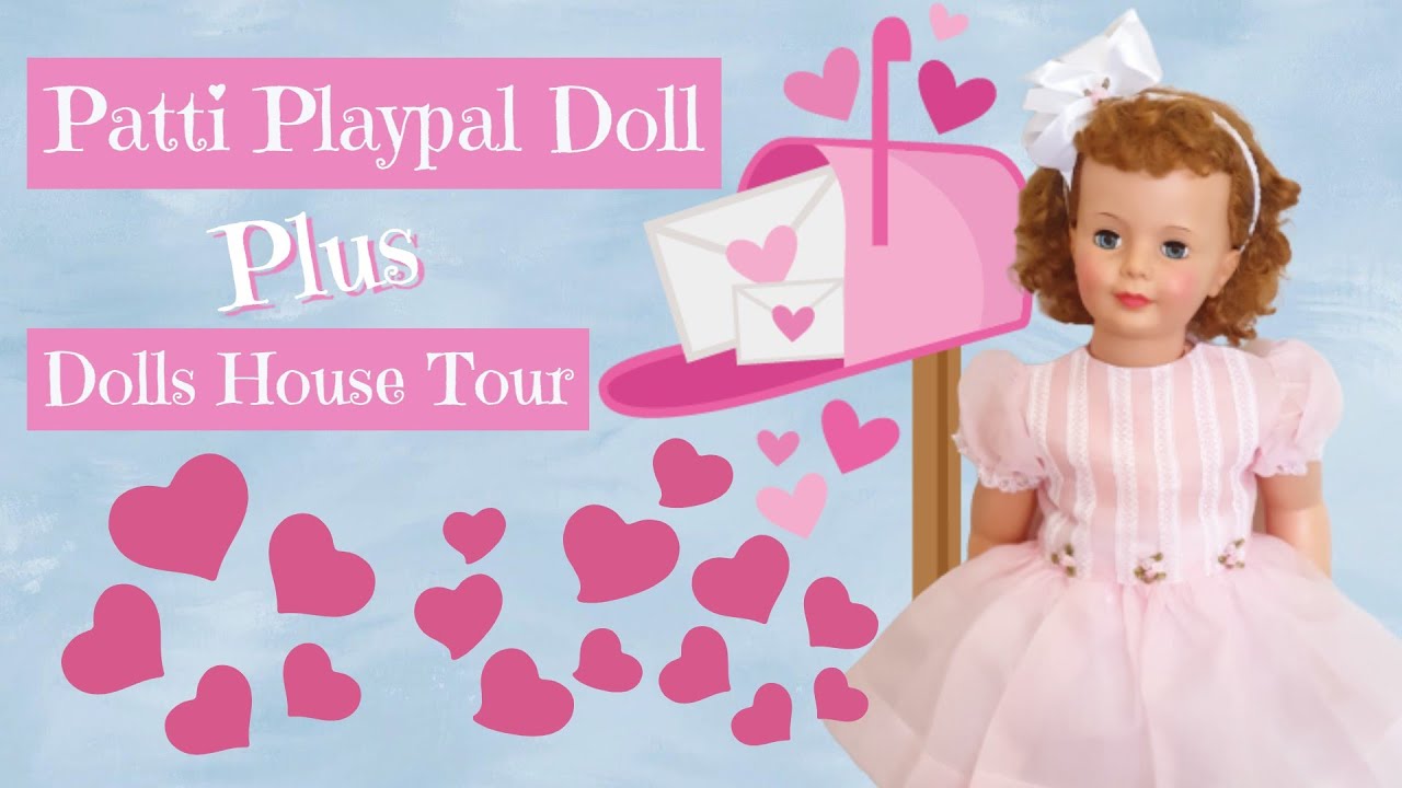 PATTI PLAYPAL Vintage Toddler Doll & plus a tour of my GIANT Dollhouse!