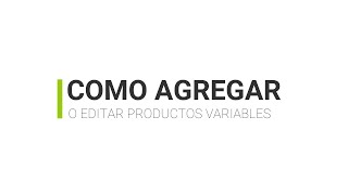 Cómo agregar o editar productos variables | Grupo Vansur Wealth