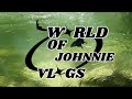 World Of Johnnie Vlog 1 World Of Johnnie Vlog 1