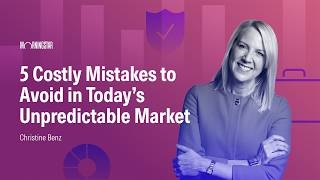 5 Costly Mistakes to Avoid in Today’s Unpredictable Market
