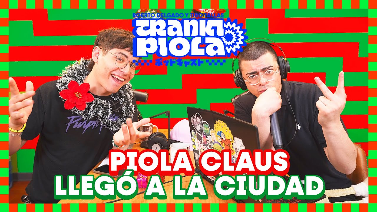 TRANKI PIOLA | Piola Claus llegó a la ciudad | EP 29