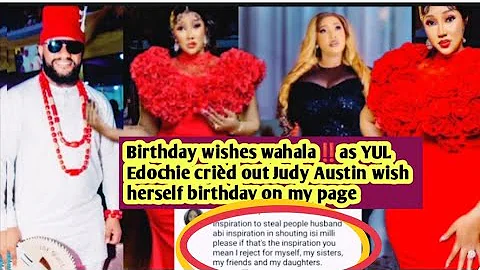 Birthday wishes wahala‼️as YUL Edochie crièd out Judy Austin wish herself birthday on my page