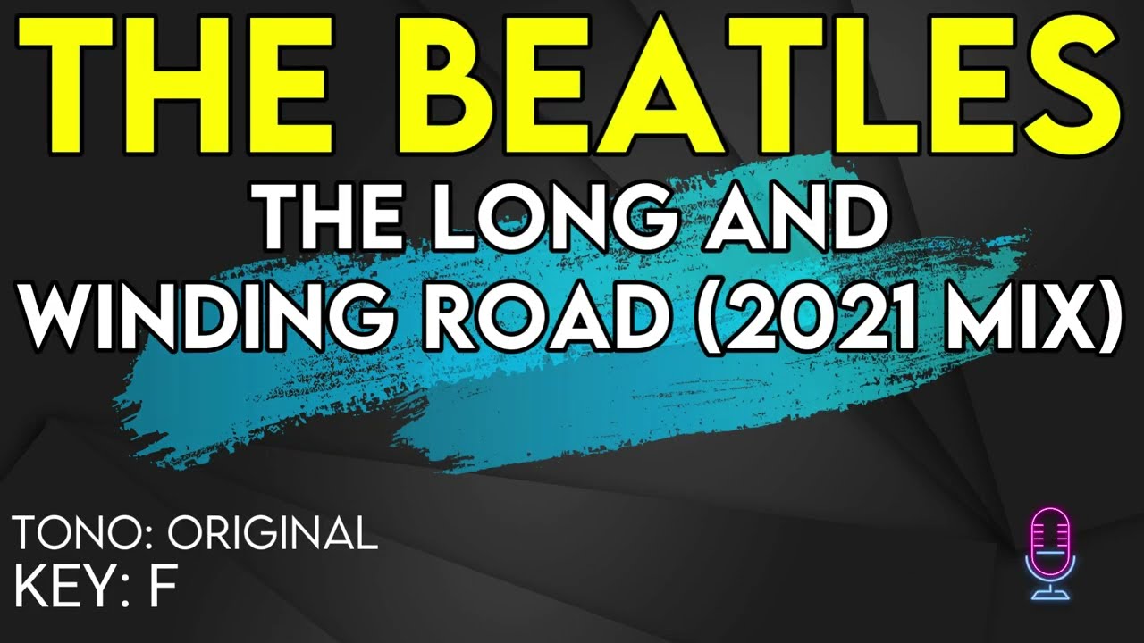 The Beatles - The Long And Winding Road (2021 Mix) - Karaoke Instrumental -  Female - YouTube