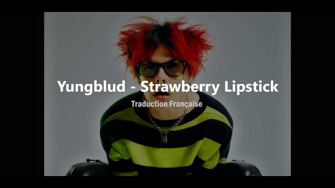 Yungblud Strawberry Lipstick [Traduction Française / VOSTFR] YouTube