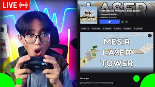 🔴 LIVE | Katanya Ini Tower Laser Tapi Mana Lasernya Woe!!...