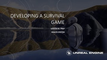 05 Prep for Health Systems  [UE4 - Survival Game]