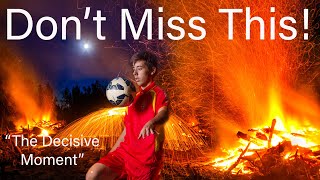 The Decisive Moment:  Timing in Photography