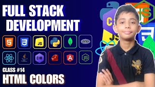 Html Colors {Full Stack Web Development Full Course From Scratch} Class #14