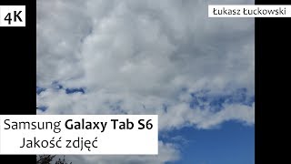 Samsung Galaxy Tab S6 Jakosc zdjec