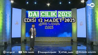 DAI CILIK 2025 (Edisi 12 Maret 2025) | Episode 8#DaiCilik2025#TVRIJambi#MediaPemersatuBangsa
