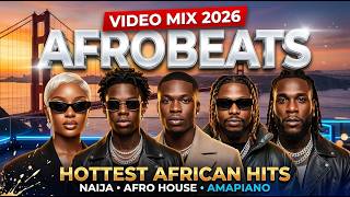 🔥 African Vibes 2026 | Latest Afrobeats & Afro Pop Hits