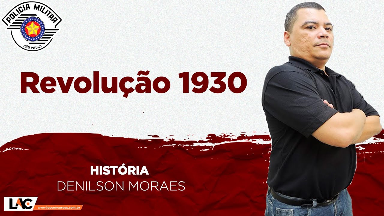 PM-SP - Aula 91: Revolução 1930