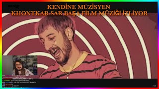 Kendine Müzisyen - Khontkar Sar Başa Film Müziği İzliyor Resimi