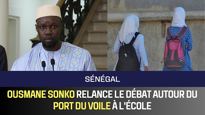 Sénégal : Ousmane Sonko relance le débat autour du port du voile à l'école