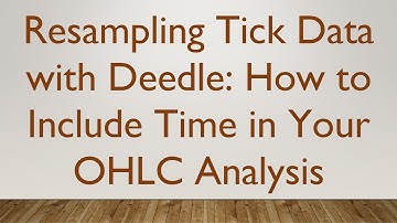Resampling Tick Data with Deedle: How to Include Time in Your OHLC Analysis