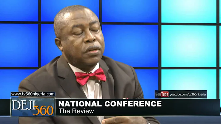 DEJI360 EP 45: Reviewing Nigeria's  National Conference