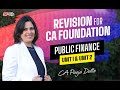 CA Foundation Economics Public Finance Unit 1 &amp; Unit 1 Revision for June 24 By CA Pooja Datte