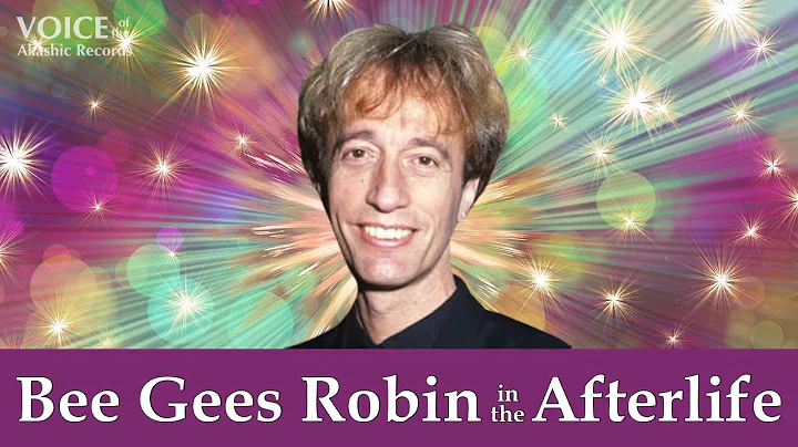 Robin Gibb From The Afterlife  Channeled Akashic R...