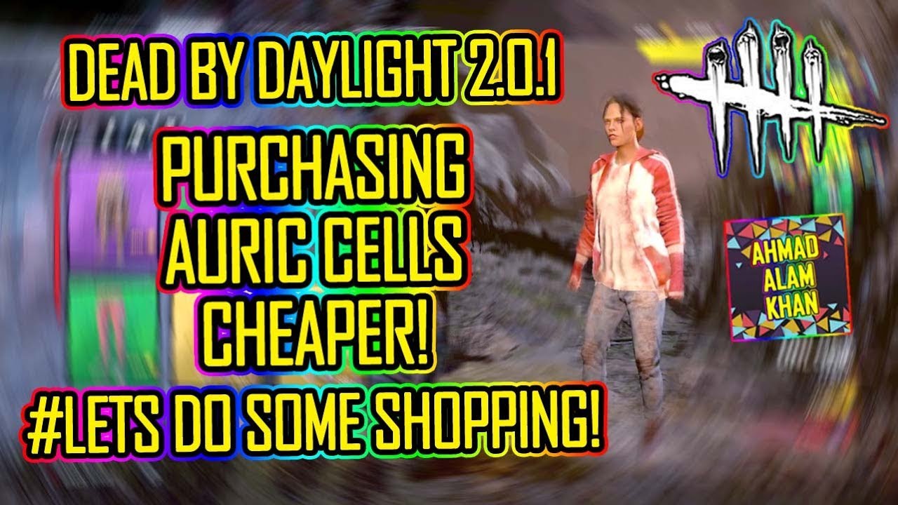 Dead By Daylight 2 0 1 Purchasing Auric Cells Cheaper 18 Lets Do Some Shopping Youtube