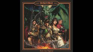 Duskforge - Arables Powers Are Growing Audio Only