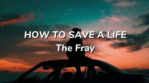 How to save a life - That Fray