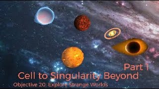 Cell to Singularity | Beyond | Objective 20 | Explore Strange Worlds | Part 1