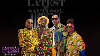 LATEST OF SAUTI SOL MIXTAPE 2023 {BEIN,CHIMANO,SAVARA}