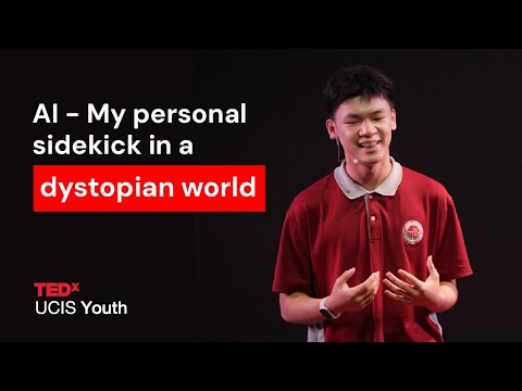 AI - My Personal Sidekick in a Dystopian World | Teng Yue (Tiger) Ma | TEDxUCIS Youth Episode cover