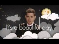 MICHAEL BUBLE - It&#39;s A Beautiful Day (SHOWSTOPPERS MIX)